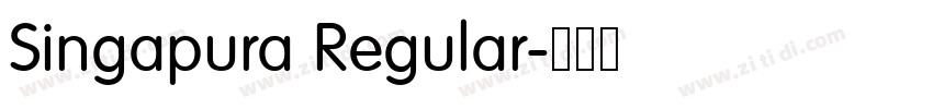 Singapura Regular字体转换 Singapura Regular字体转换